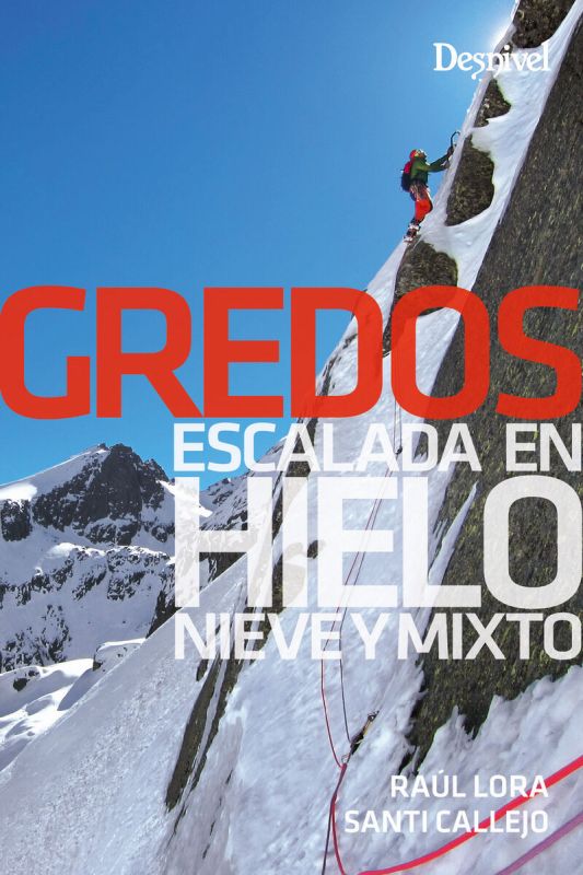 gredos, escalada en hielo, nieve y mixto - Raul Lora Del Cerro / Santiago Callejo Villuela