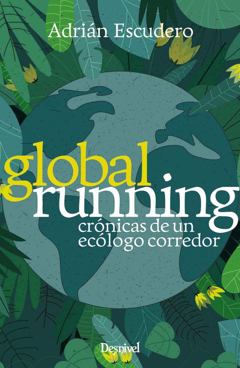 global running - cronicas de un ecologo corredor - Adrian Escudero Alcantara