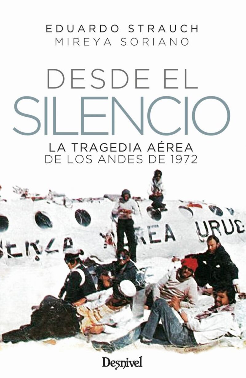 DESDE EL SILENCIO - LA TRAGEDIA AEREA DE LOS ANDES DE 1972