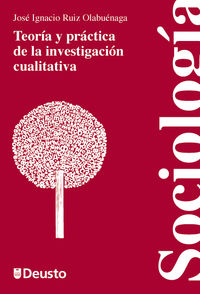 teoria y practica de la investigacion cualitativa - Jose Ignacio Ruiz Olabuenaga