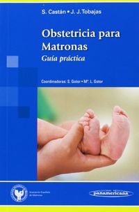 obstetricia para matronas - Sergio Castan Mateo / Jose Javier Tobajas Homs
