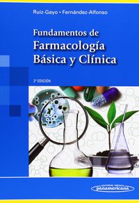 FUNDAMENTOS DE FARMACOLOGIA BASICA Y CLINICA (2ª ED)