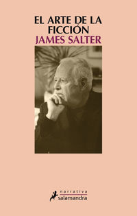 El arte de la ficcion - James Salter