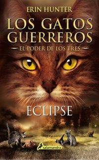 eclipse - los gatos guerreros (el poder de los tres 4) - Erin Hunter