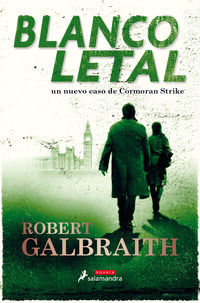 blanco letal (cormoran strike 4) - J. K. Rowling / ROBERT) (GALBRAITH