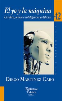 El yo y la maquina - Diego Martinez Caro