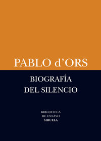 biografia del silencio - breve ensayo sobre meditacion - PABLO D'ORS