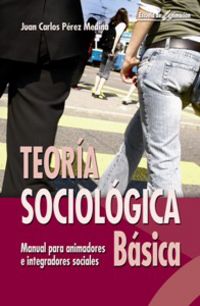 teoria sociologica basica - Juan Carlos Perez Medina