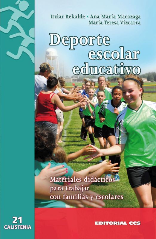 deporte escolar educativo - Itziar Rekalde Rodriguez / Ana Maria Macazaga Lopez / Maria Teresa Vizcarra Morales