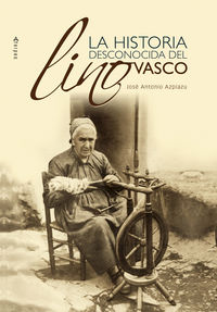 La historia desconocida del lino vasco - Jose Antonio Azpiazu