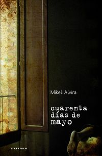 cuarenta dias de mayo - Mikel Alvira Palacios