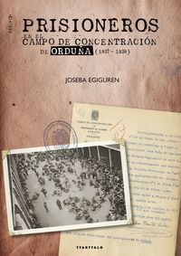 prisioneros en el campo de concentracion de orduña (1937-1939)