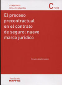 proceso precontractual en el contrato de seguro, el: nuevo - Francisco Sola Fernandez