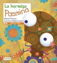 La hormiga pasmina - Manuel Ferrero / Raquel Lanza (il. )