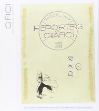 REPORTERS GRAFICS - BARCELONA (1900-1939)
