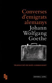 converses d'emigrats alemanys - Johann Wolfgang Goetje