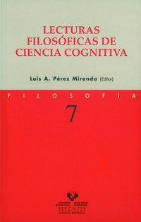 lecturas filosoficas de ciencia cognitiva - Luis Perez Miranda (ed. )