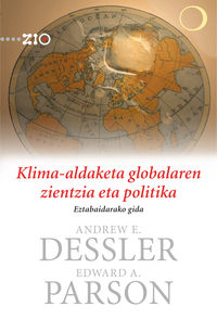 klima-aldaketa globalaren zientzia eta politika - Andrew E. Dessler