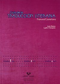 GUIA DE TRADUCCION LITERARIA - FRANCES / CASTELLANO