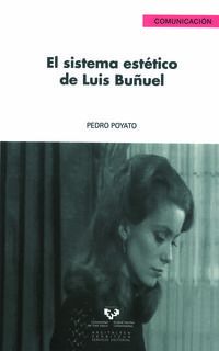 El sistema estetico de luis buñuel - Pedro Poyato Sanchez
