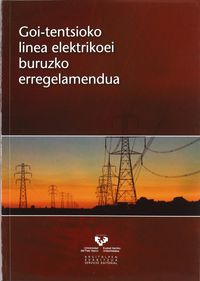 goi-tentsioko linea elektrikoei buruzko erregelamendua - Batzuk