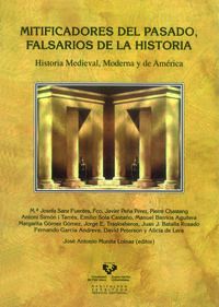 MITIFICADORES DEL PASADO, FALSARIOS DE LA HISTORIA