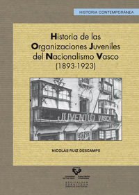 hª de organizaciones juveniles del nacionalismo vasco (1893-1923) - Nicolas Ruiz Descamps