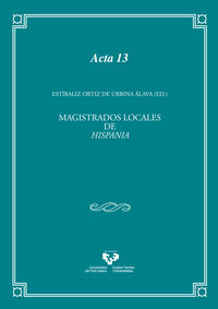 magistrados locales de hispania - aspectos historicos, juridicos, linguisticos - Estibaliz Ortiz De Urbina Alava