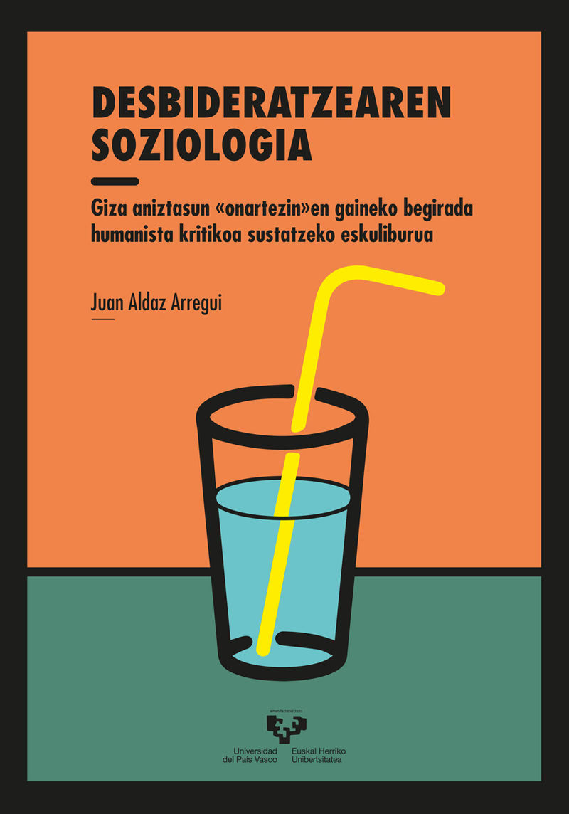 desbideratzearen soziologia - giza aniztasun "onartezin"en gaineko begirada humanista kritikoa sustatzeko eskuliburua - Juan Aldaz Arregui