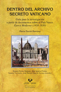 dentro del archivo secreto vaticano - guia para la investigacion a partir de documentos sobre el pais vasco - epoca moderna (1458-1830) - Marta Pavon Ramirez