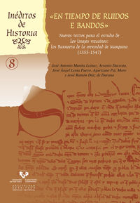 en tiempo de ruidos e bandos - nuevos textos para el estudio de los linajes vizcainos - los barroeta en la merindad de marquina (1355-1547) - Jose Antonio Munita / [ET AL. ]