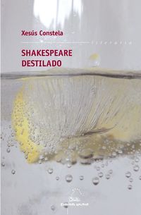 shakespeare destilado - Xesus Constela Doce