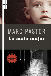 La mala mujer - Marc Pastor