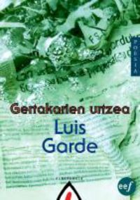 gertakarien urtzea (joseba jaka v. literatur bekako sariduna) - Luis Garde Iriarte