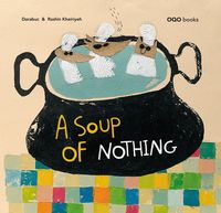 nothing in the soup - Darabuc / Rashin Kheiriyeh (il. )
