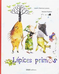 lapices primos - Jose Antonio Ramirez Lozano / Natalie Pudalov (il. )