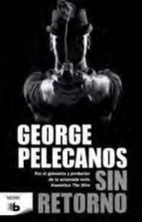 sin retorno - George P. Pelecanos