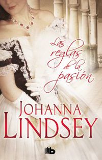 Las reglas de la pasion - Johanna Lindsey