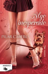 algo inesperado - Pilar Cabero
