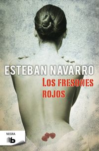 Los fresones rojos - Esteban Navarro