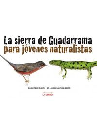 SIERRA DE GUADARRAMA PARA JOVENES NATURALISTAS, LA