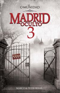 MADRID OCULTO 3 - LA COMUNIDAD