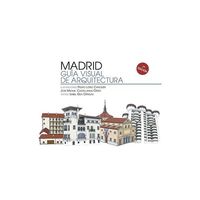 (7 ED) MADRID - GUIA VISUAL DE ARQUITECTURA