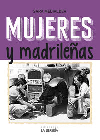 mujeres y madrileñas - madrid en femenino - Sara Medialdea Veiga