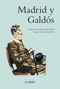 madrid y galdos - Fatima De La Fuente Del Moral / Enrique Fernandez Envid