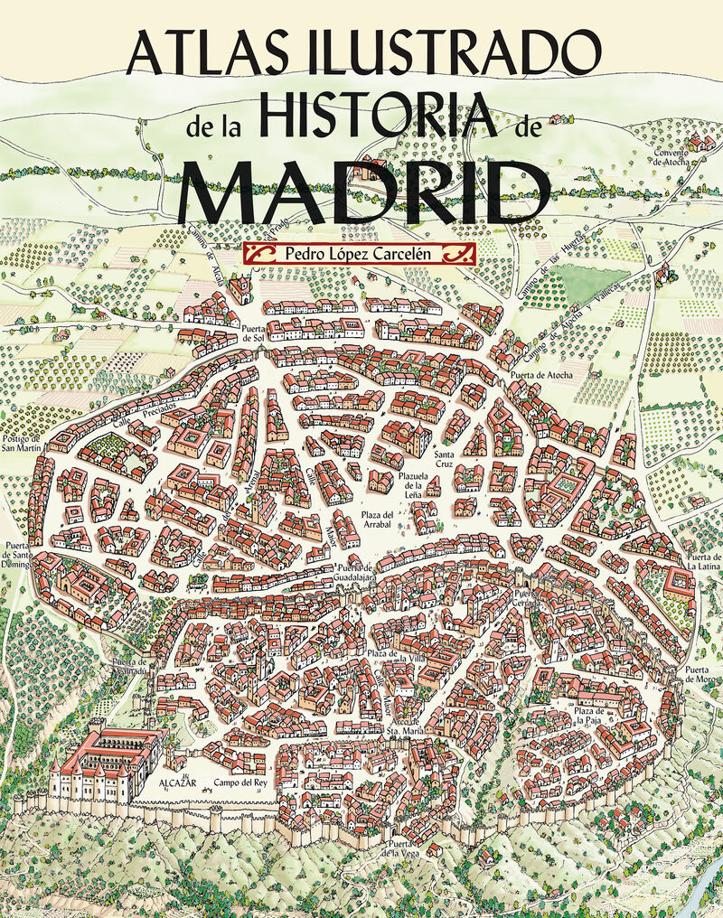 (12 ED) ATLAS ILUSTRADO DE LA HISTORIA DE MADRID
