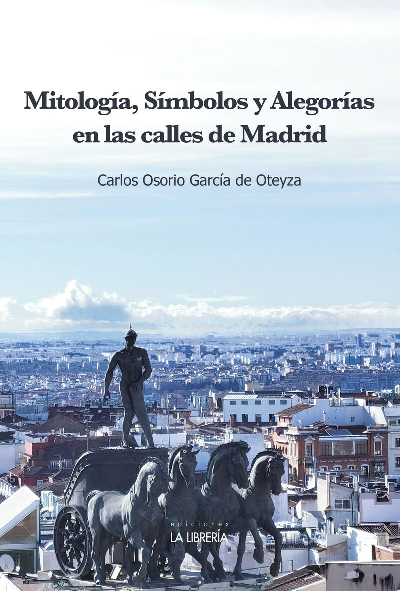 MITOLOGIA, SIMBOLOS Y ALEGORIAS EN LAS CALLES DE MADRID
