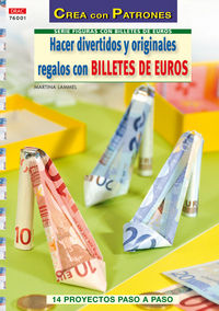 hacer divertidos y originales regalos con billetes de euros - Martina Lammel