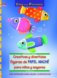 CREATIVAS Y DIVERTIDAS FIGURAS DE PAPEL MACHE