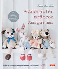 adorables muñecos amigurumi - 15 proyectos para tejer a ganchillo de lilleliis - Mari-Liis Lille